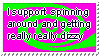 i support spinning around and getting really really dizzy